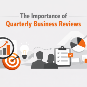 Quarterly Business Reviews and Why They’re Important for Business Leaders